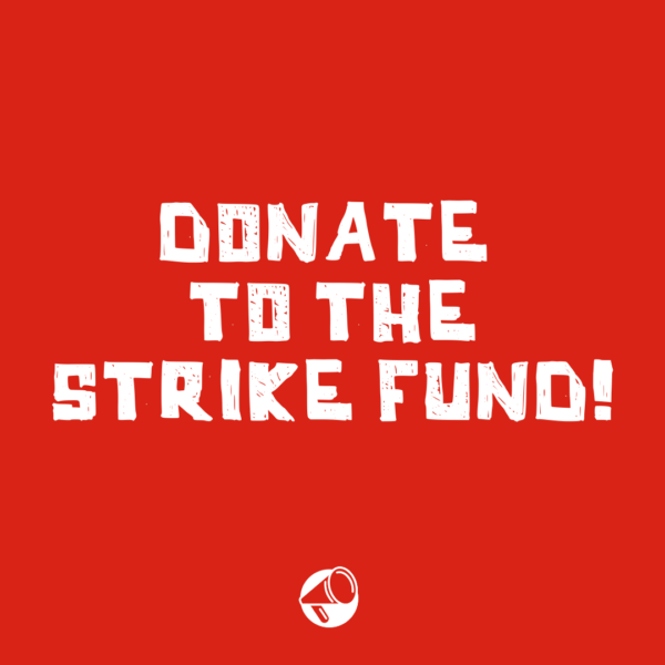 This image has an empty alt attribute; its file name is DONATE-TO-the-STRIKE-FUND-600x600.png